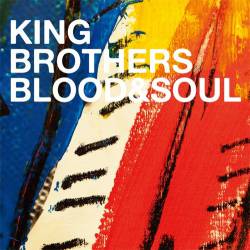 King Brothers : Blood & Soul